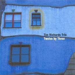Tim Richards - Twelve By Three