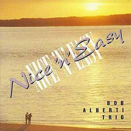 Bob Alberti Trio - Nice & Easy