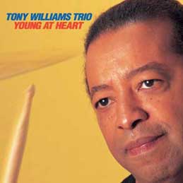 Tony Williams - Young At Heart