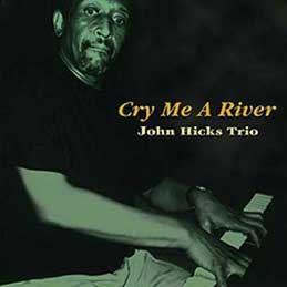 John Hicks - Cry Me A River