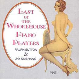 Ralph Sutton and Jay McShann - Last of the Whorehouse Piano Players