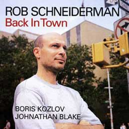 Rob Schneiderman - Back in Town