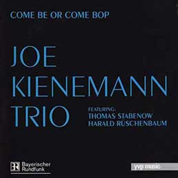 Joe Kienemann - Come Be Or Come Bop