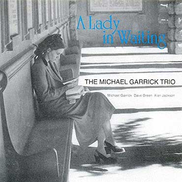 Michael Garrick - A Lady In Waiting