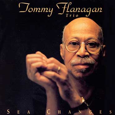 Tommy Flanagan - Sea Changes