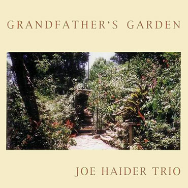 Joe Haider - Grandfathers Garden