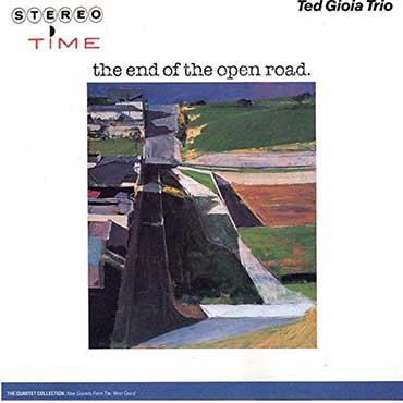 Ted Gioia - The End Of The Open Road