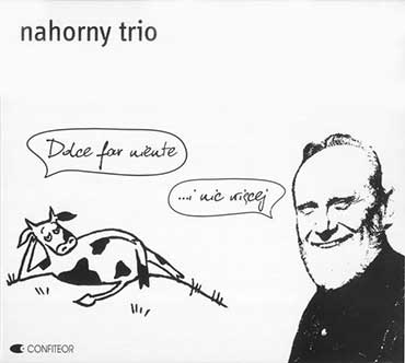 Nahorny Trio - dolce far niente i nic wiecej