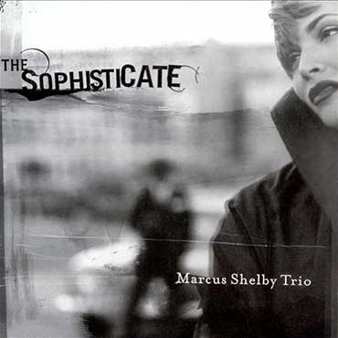 Marcus Shelby - The Sophisticate