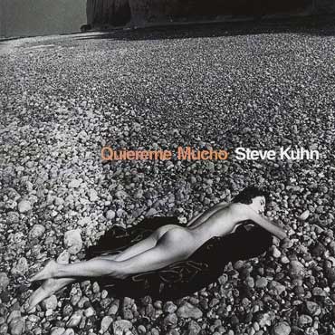 Steve Kuhn - Quiereme Mucho