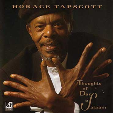 Horace Tapscott - Thoughts of Dar Es Salaam