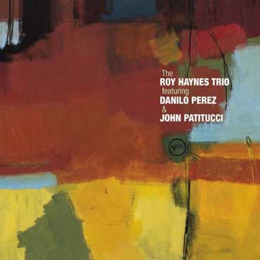 Roy Haynes - featuring Danilo Perez & John Patitucci