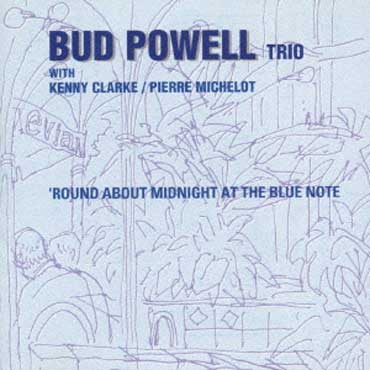Bud Powell - Round About Midnight At The Blue Note