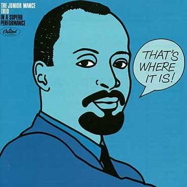Junior Mance - Thats Where It Is