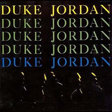 Duke Jordan - Trio And Quintet