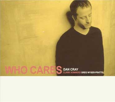 Dan Cray - Who Cares