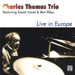 Charles Thomas - Live in Europe