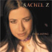 Rachel Z - Everlasting
