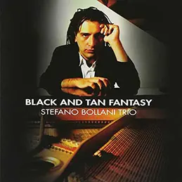 Stefano Bollani - Black And Tan Fantasy
