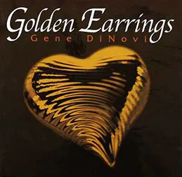 Gene Dinovi - Golden Earrings