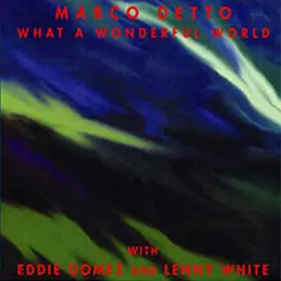 Marco Detto - What A Wonderful World