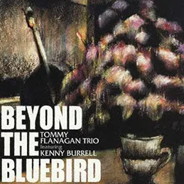 Tommy Flanagan - Beyond The Bluebird