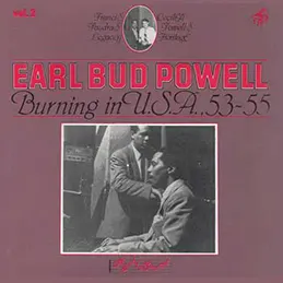 Bud Powell - Burning In USA. 53�`55