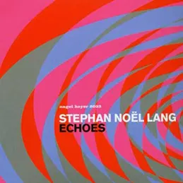 Stephan Noel Lang - Echoes