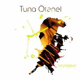 Tuna Otenel - Voyageur