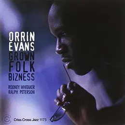 Orrin Evans - Grown Folk Bizness