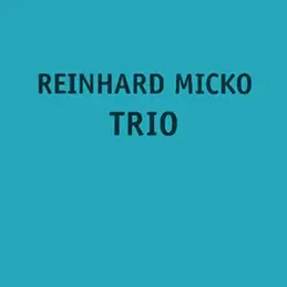 Reinhard Micko Trio