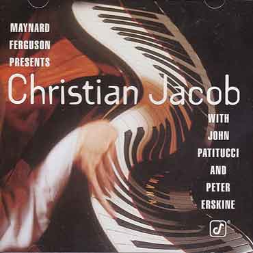 Christian Jacob - Maynard Ferguson Presents