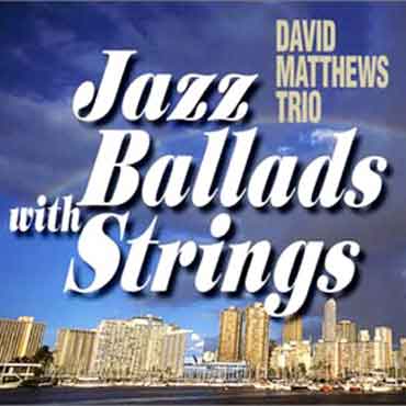 David Matthews - Jazz Ballad with Strings