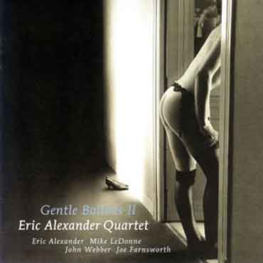 Eric Alexander - Gentle Ballads II