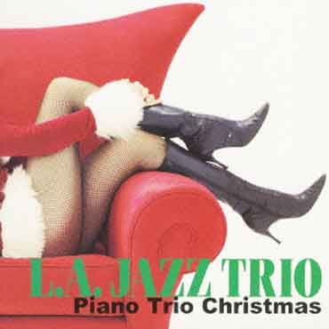 L A Jazz Trio - Piano Trio Christmas