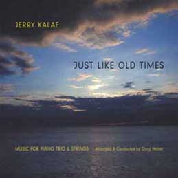 Jerry Kalaf - Just Like Old Times