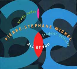 Pierre-Stephane Michel Trio - All Of You