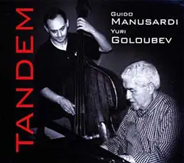 Guido Manusardi / Yuri Goloubev - Tandem