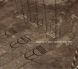 Hakuei Kim Trio - Shadow Of Time