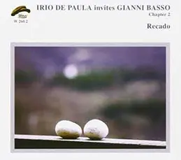 Irio De Paula invites Gianni Basso - Chapter 2 Recado