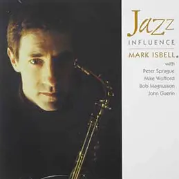 Mark Isbell - Jazz Influence