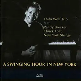Thilo Wolf Trio - A Swinging Hour In New York