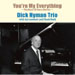Dick Hyman - You're My EveryThing