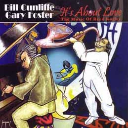Bill Cunliffe & Gary Foster - It's All About Love