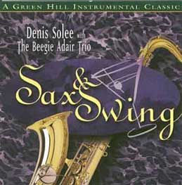 Denis Solee with Beegie Adair Trio - Sax & Swing