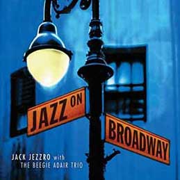 Jack Jezzro with Beegie Adair Trio - Jazz on Broadway
