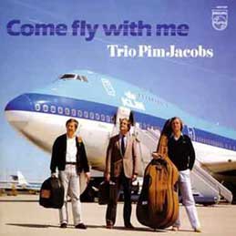 Trio Pim Jacobs - Come Fly With Me