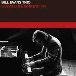 Bill Evans - Live at Lulu White's 1979