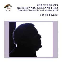 Gianni Basso meets Renato Sellani Trio - I Wish I Knew