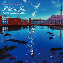 Rasmus Faber - Platina Jazz Anime Standards Vol2